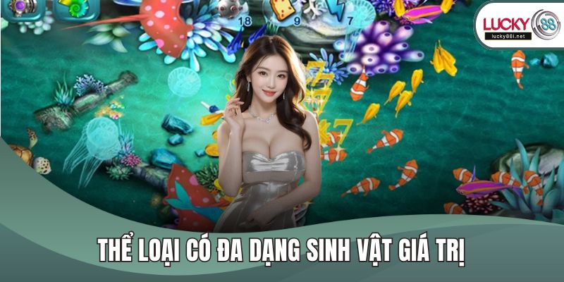 Thể loại có đa dạng sinh vật giá  trị