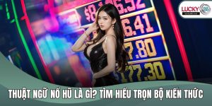 Thuật ngữ nổ hũ